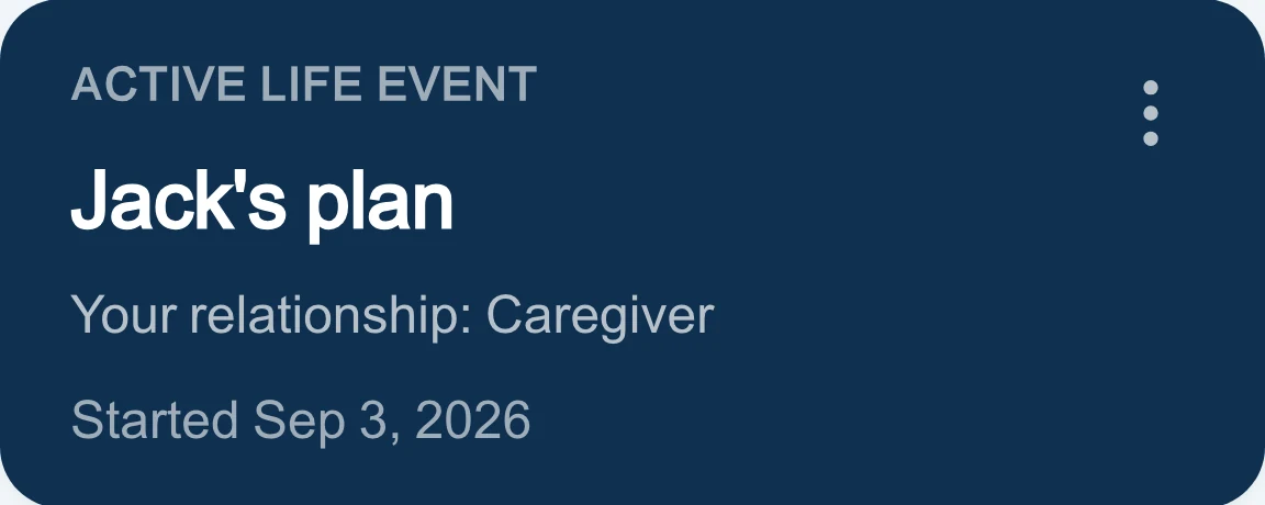 The active life event card: Jack’s plan, your relationship Caregiver, started September 3 2026.